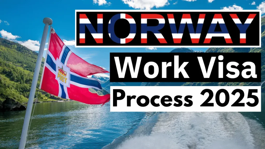 Norway Work Visa Process March 2025: Step-by-Step Application Process